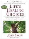 Life's Healing Choices (MP3): Freedom from Your Hurts, Hang-ups, and Habits